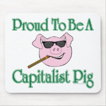 Proud Capitalist Pig Mouse Pad