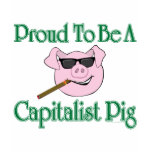 Proud Capitalist Pig t-shirts