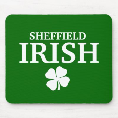 Proud Custom Sheffield Irish City T-Shirt Mousepad by funnycustomtshirts