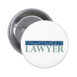 Proud Dad Of A Lawyer Pinback Buttons