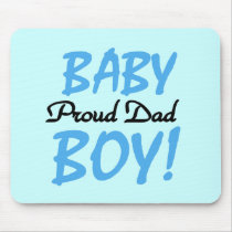 Proud Dad of Baby Boy Tshirts and Gifts Mousepads