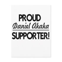 Proud Daniel Akaka Supporter! Post Card