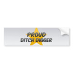 Proud Ditch Digger bumper stickers