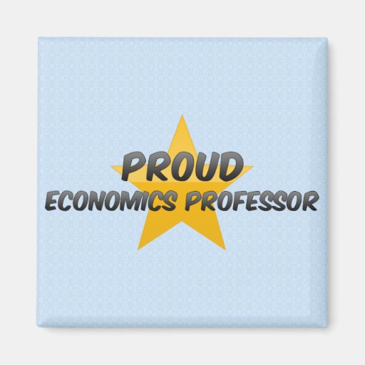 Proud Economics Professor Fridge Magnets