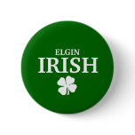 Proud ELGIN IRISH! St Patrick's Day buttons
