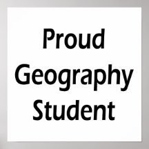 Proud Geography Student Posters