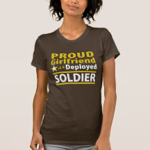 Proud Girlfriend of a Deployed Soldier Tees