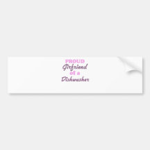 Proud Girlfriend of a Dishwasher Bumper Sticker