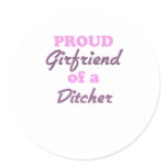 Proud Girlfriend of a Ditcher stickers