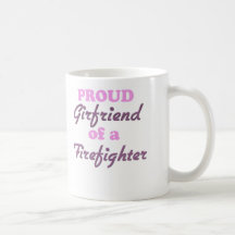 Proud Girlfriend of a Firefighter Mug