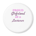Proud Girlfriend of a Lecturer magnets