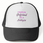 Proud Girlfriend of a Lobbyist hats