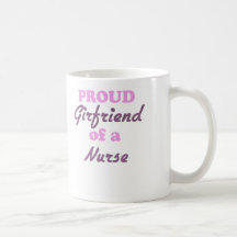 Proud Girlfriend of a Nurse Mug