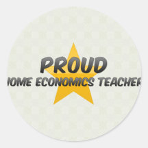Proud Home Economics Teacher Round Stickers