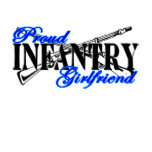 Proud Infantry Girlfriend t-shirts