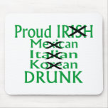 Proud Irish Italian Mexican Drunk mousepads