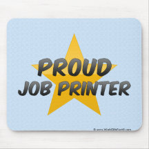 Proud Job Printer Mouse Pads