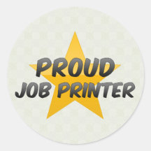Proud Job Printer Stickers