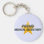 Proud Medical Secretary Keychains
