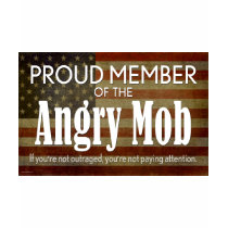 Proud Member of the Angry Mob Tee Shirts