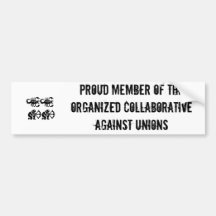 Proud member of the Organised Collaborative Aga... Bumper Stickers