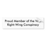 Proud Member of the Vast Right-Wing Conspiracy bumper stickers