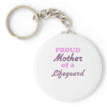 Proud Mother of a Lifeguard keychains