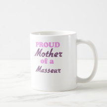 Proud Mother of a Masseur Coffee Mugs