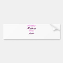 Proud Mother of a Monk Bumper Sticker