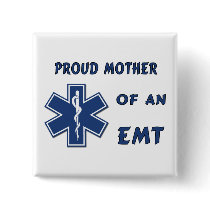Proud Mother Of An EMT