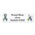 Proud Mum of an Autistic Child bumper stickers