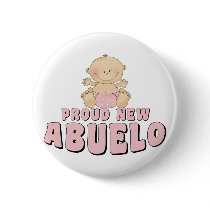 PROUD NEW ABUELO  Baby Girl Buttons