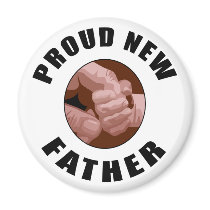 Proud New Father Gift Magnets