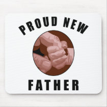 Proud New Father Gift Mouse Pad