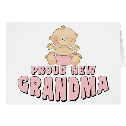 Proud New Grandma T Shirt Greeting Cards Zazzle