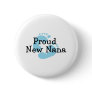 Proud New Nana Baby Boy Footprints Button