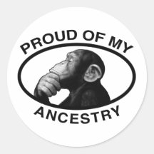 Proud Of My Ancestry Chimp Round Sticker