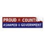 Proud of my Country Ashamed of my government Bumper Stickers
