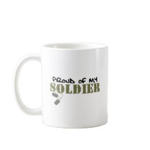 Proud of My Soldier Coffee Mugs