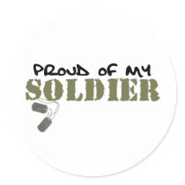Proud of My Soldier Round Stickers