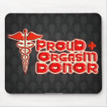 PROUD ORGASM DONOR mousepads