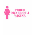 PROUD Owner Of A Vagina Long Sleeve Tee / 2 Sided t-shirts