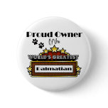 Proud Owner World's Greatest Dalmatian buttons
