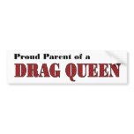 Proud Parent - Drag Queen bumper stickers