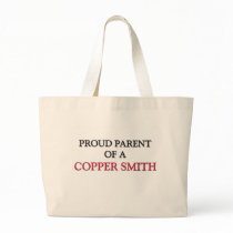 Proud Parent Of A COPPER SMITH Tote Bag
