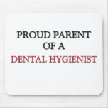 Proud Parent Of A DENTAL HYGIENIST mousepads