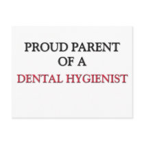 Proud Parent Of A DENTAL HYGIENIST
