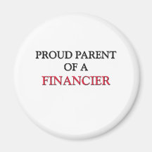 Proud Parent Of A FINANCIER Magnet