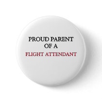 Proud Parent Of A FLIGHT ATTENDANT