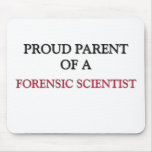 Proud Parent Of A FORENSIC SCIENTIST Mouse Pad